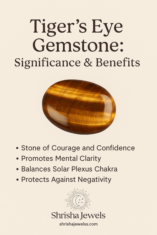 Tiger’s Eye Gemstone: Significance & Benefits – A 2025 Guide to Grounding Energy & Style