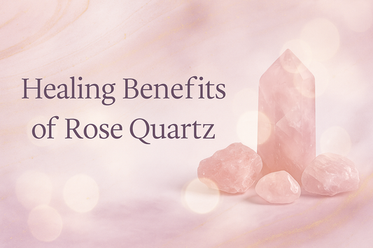 💗 Healing Benefits of Rose Quartz: The Stone of Universal Love